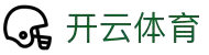开云(Kaiyun)中国官方网站 - KAIYUN SPORTS